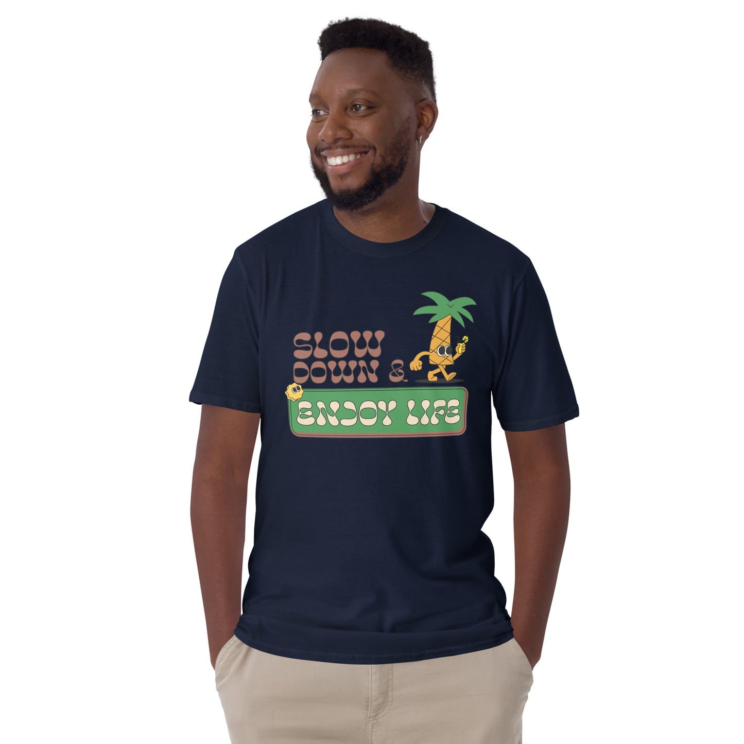 Slow Down And Enjoy Life - Short-Sleeve Unisex T-Shirt