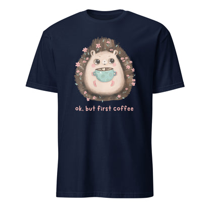 OK, But First Coffee - Short-Sleeve Unisex T-Shirt