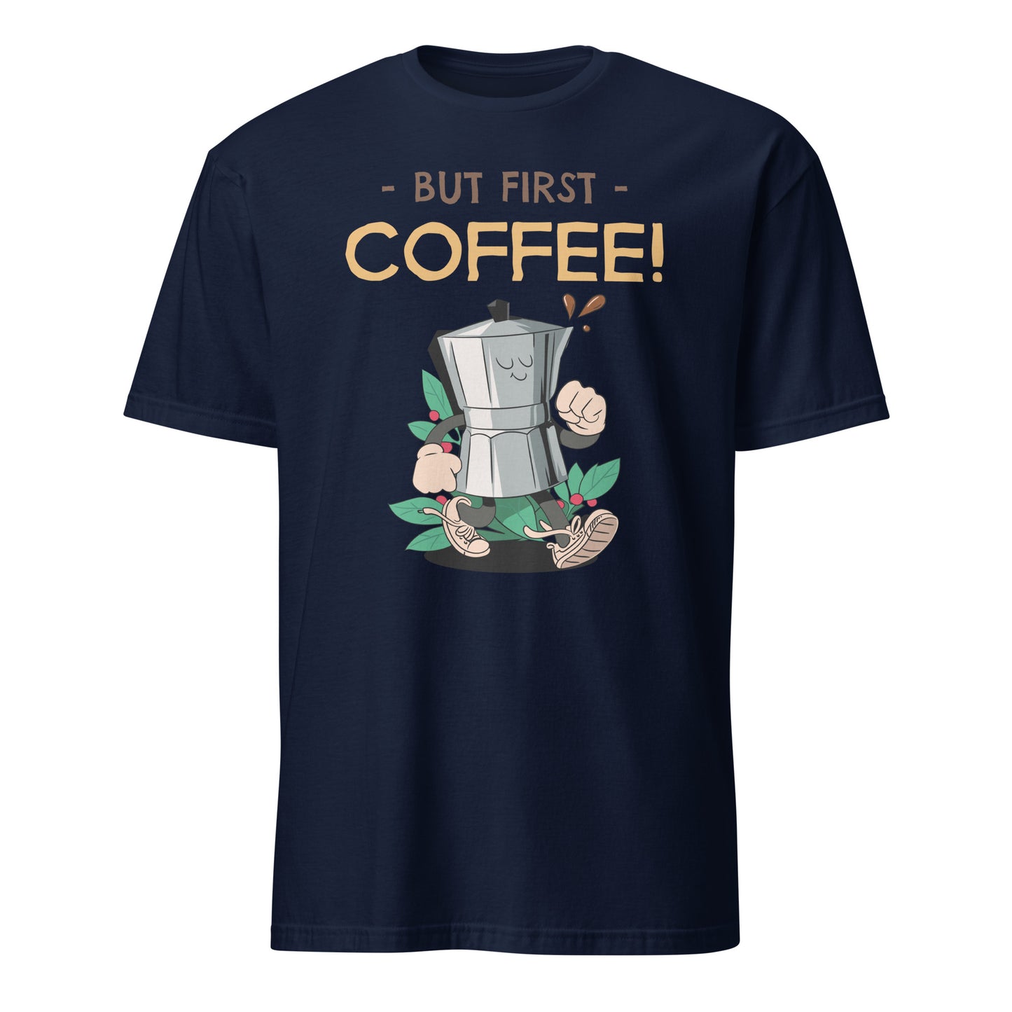 But First Coffee - Short-Sleeve Unisex T-Shirt