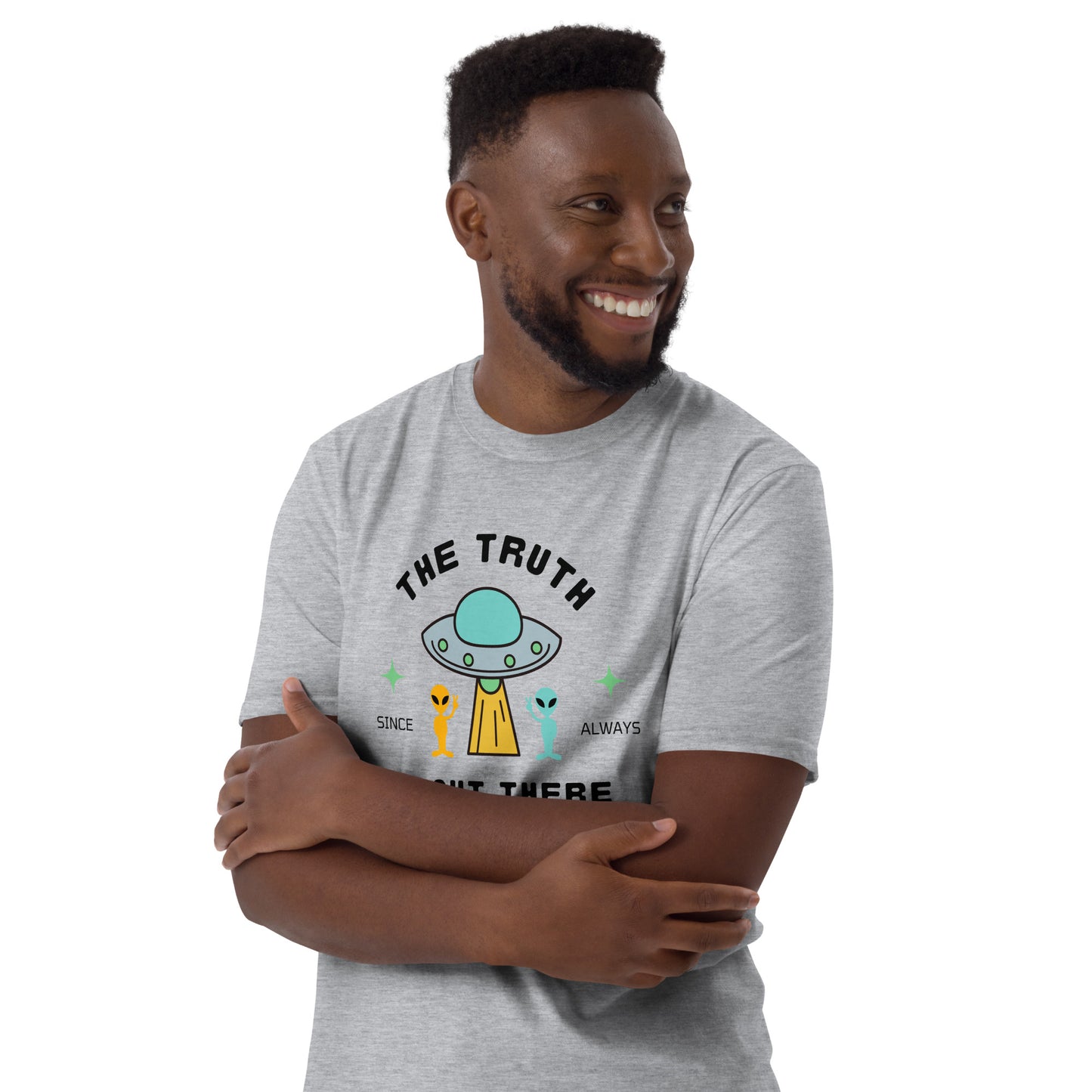 The Truth Is Out There, Alien, UFO - Short-Sleeve Unisex T-Shirt