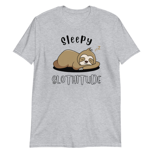 Sleepy Slothitude - Short-Sleeve Unisex T-Shirt