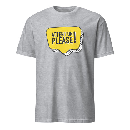 Attention Please! - Short-Sleeve Unisex T-Shirt