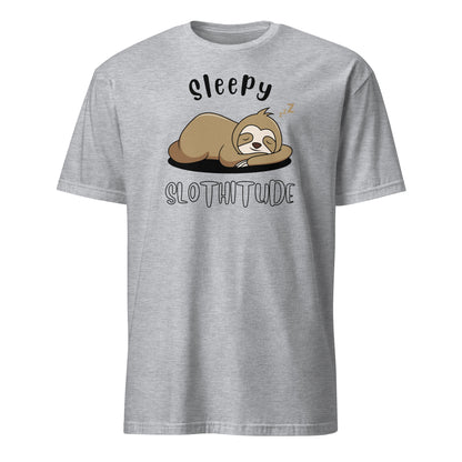 Sleepy Slothitude - Short-Sleeve Unisex T-Shirt