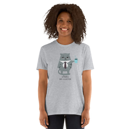 Not Before My Coffee, Cranky Cat - Short-Sleeve Unisex T-Shirt