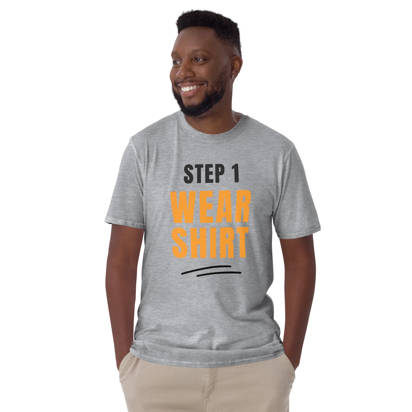 Step One, Wear Shirt - Short-Sleeve Unisex T-Shirt