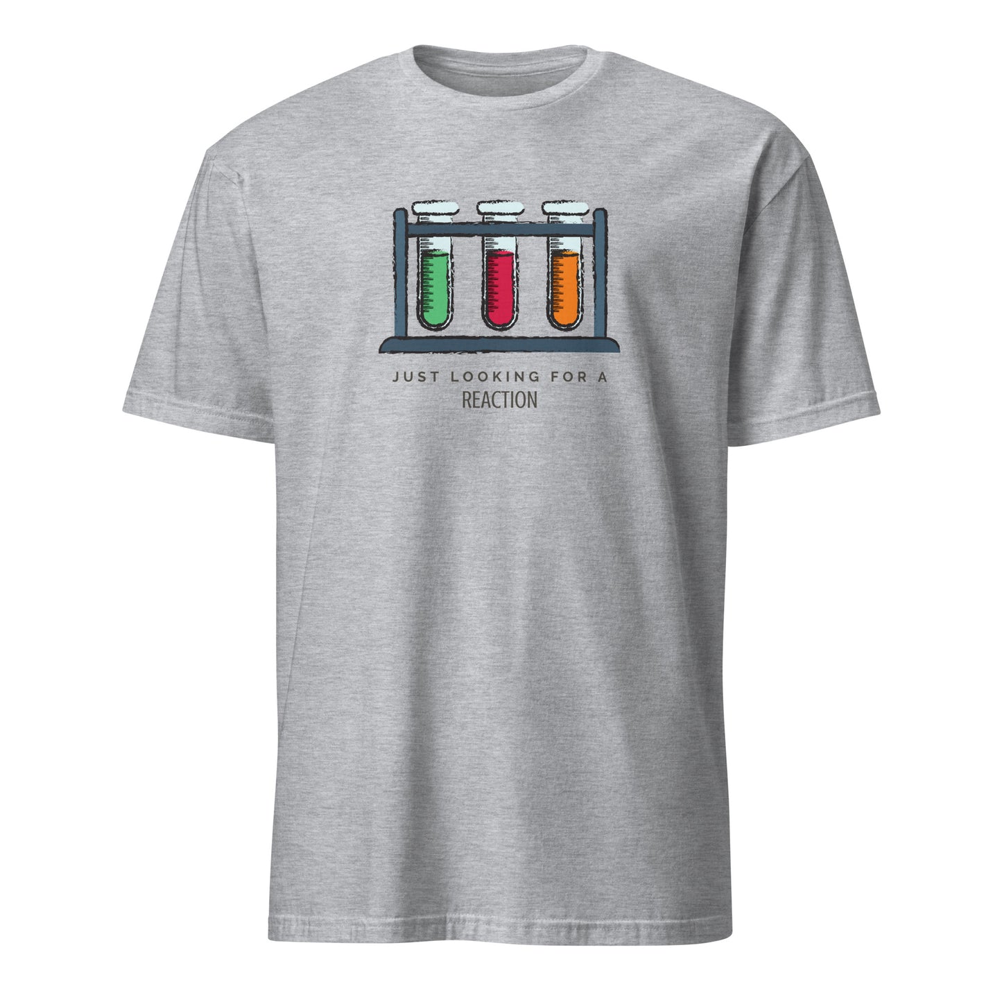 Test Tubes, Just Looking For A Reaction - Short-Sleeve Unisex T-Shirt