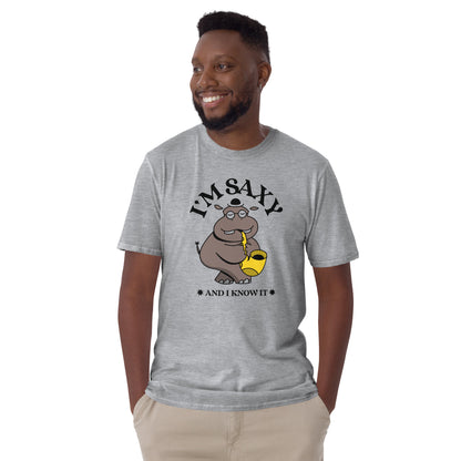 I'm Saxy And I Know It, Saxophone Hippo - Short-Sleeve Unisex T-Shirt