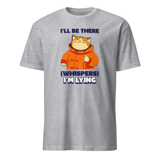 I'll Be There, I'm Lying, Introvert - Short-Sleeve Unisex T-Shirt