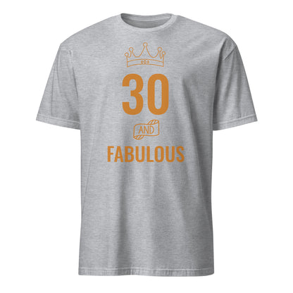 Personalised - Birthday And Fabulous, Change Age - Short-Sleeve Unisex T-Shirt