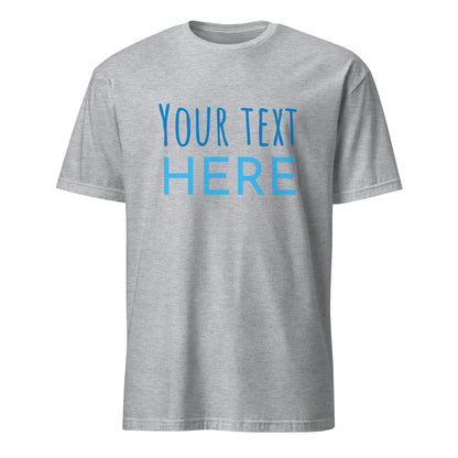 Personalised - Your Text Here - Short-Sleeve Unisex T-Shirt