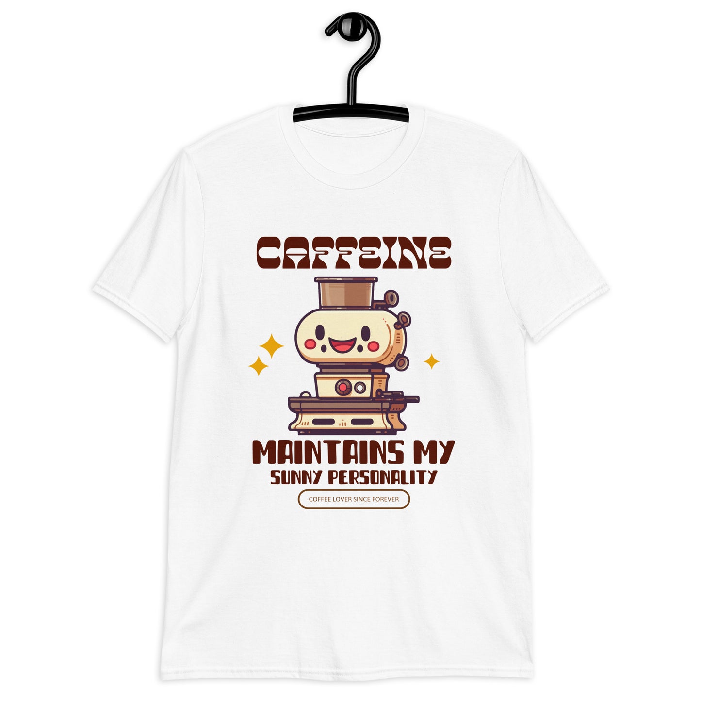 Caffeine Maintains My Sunny Personality - Short-Sleeve Unisex T-Shirt Unisex T-shirt Coffee