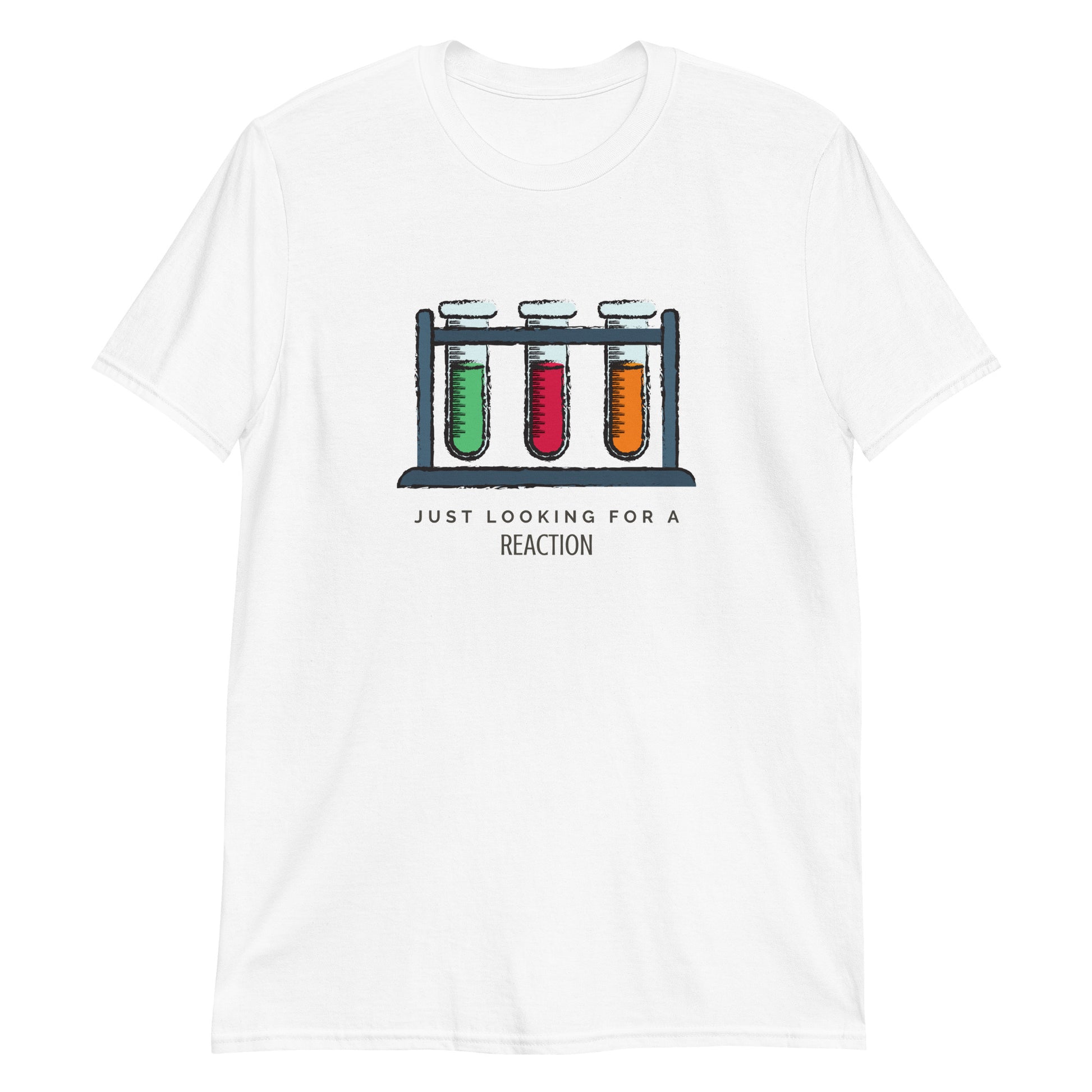 Test Tubes, Just Looking For A Reaction - Short-Sleeve Unisex T-Shirt White Unisex T-shirt Science