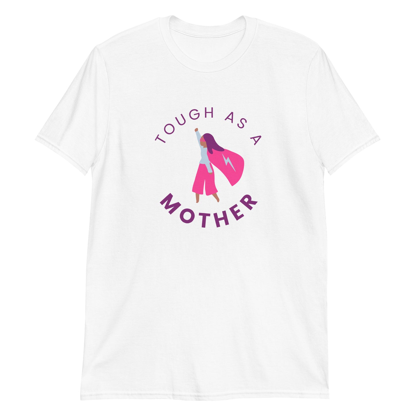 Tough As A Mother - Short-Sleeve Unisex T-Shirt White Comic Mum