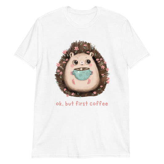 OK, But First Coffee - Short-Sleeve Unisex T-Shirt