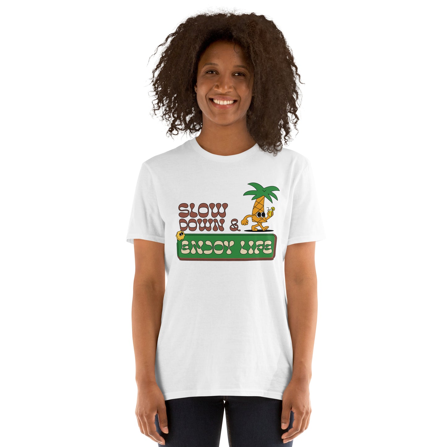 Slow Down And Enjoy Life - Short-Sleeve Unisex T-Shirt