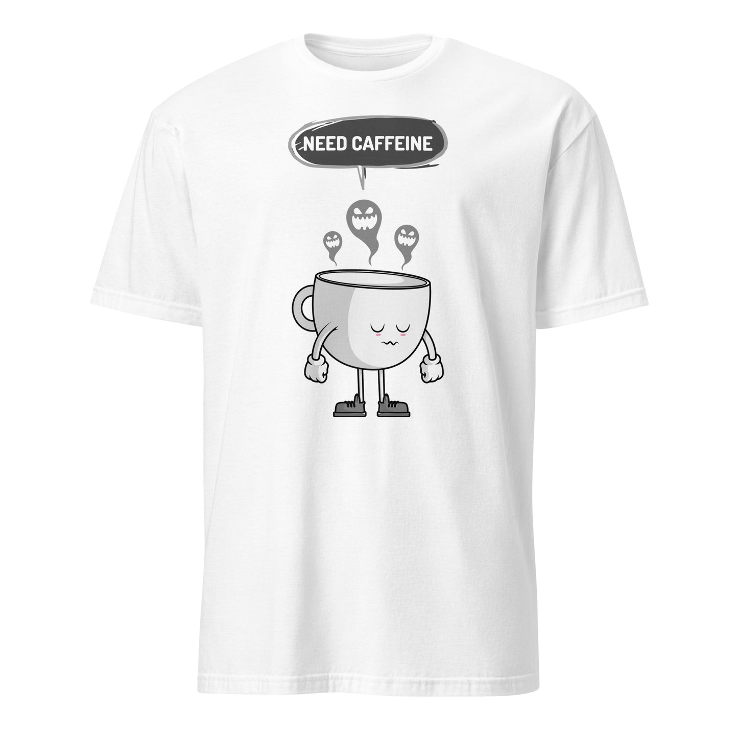 Need Caffeine, Sad Coffee - Short-Sleeve Unisex T-Shirt