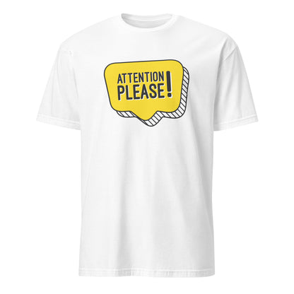 Attention Please! - Short-Sleeve Unisex T-Shirt