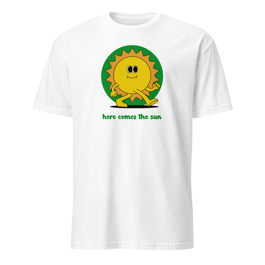 Here Comes The Sun - Short-Sleeve Unisex T-Shirt