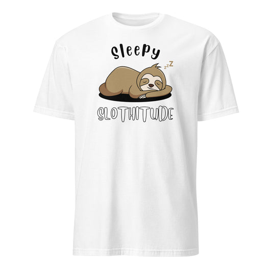 Sleepy Slothitude - Short-Sleeve Unisex T-Shirt