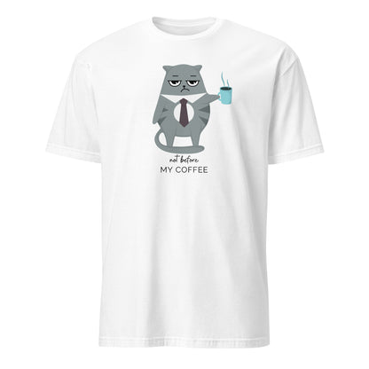 Not Before My Coffee, Cranky Cat - Short-Sleeve Unisex T-Shirt