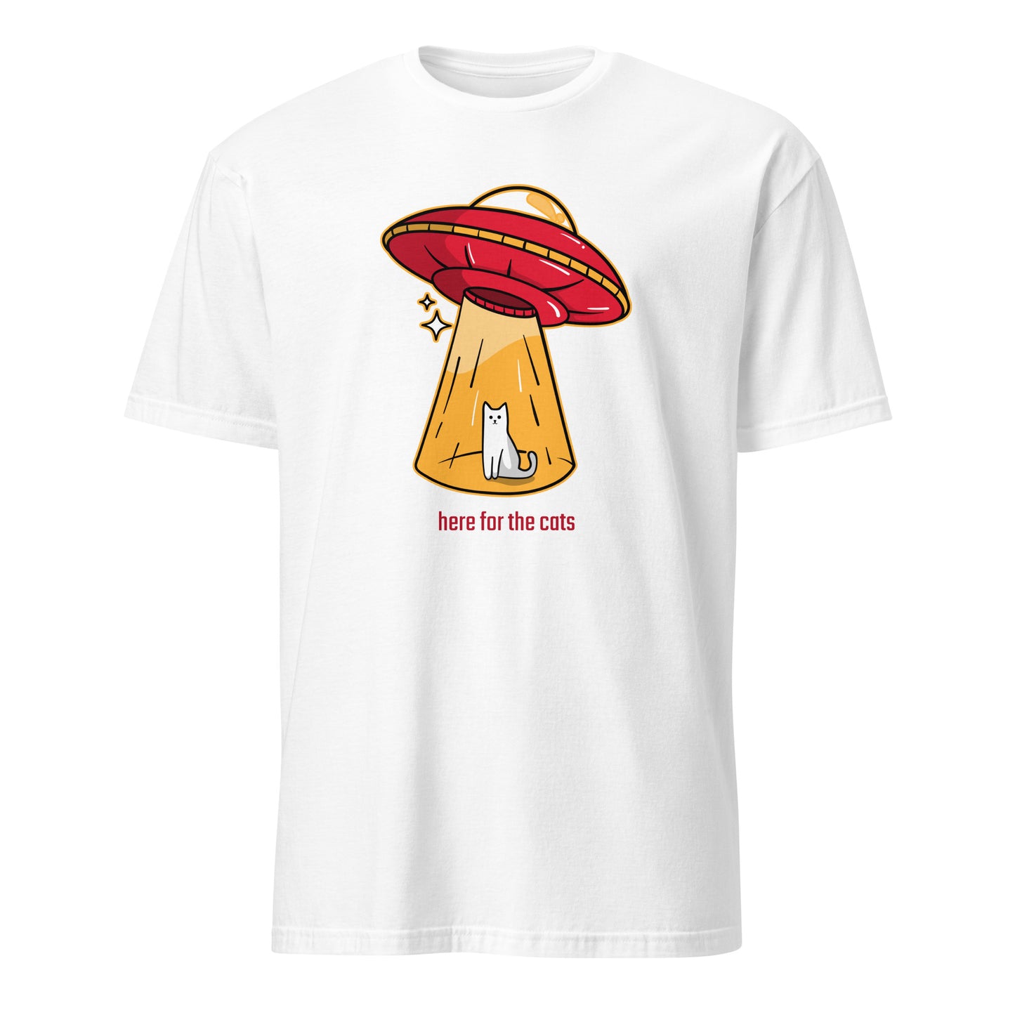 Here For The Cats, Alien Abduction, UFO - Short-Sleeve Unisex T-Shirt