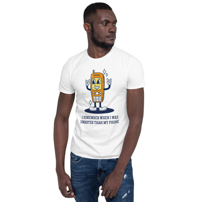 I Remember When I Was Smarter Than My Phone - Short-Sleeve Unisex T-Shirt