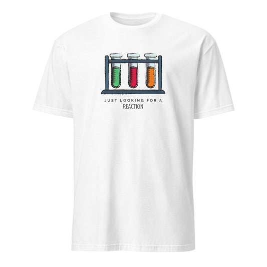 Test Tubes, Just Looking For A Reaction - Short-Sleeve Unisex T-Shirt