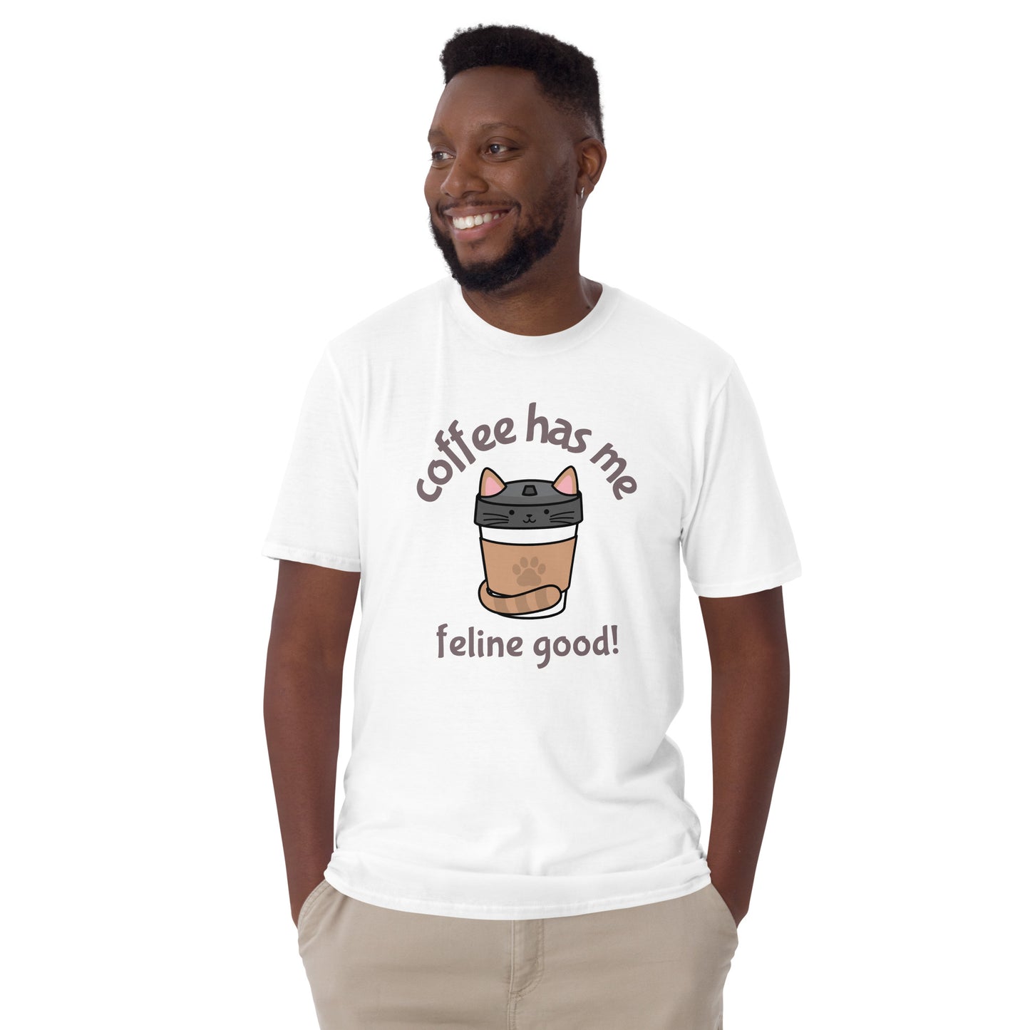 Coffee Has Me Feline Good - Short-Sleeve Unisex T-Shirt