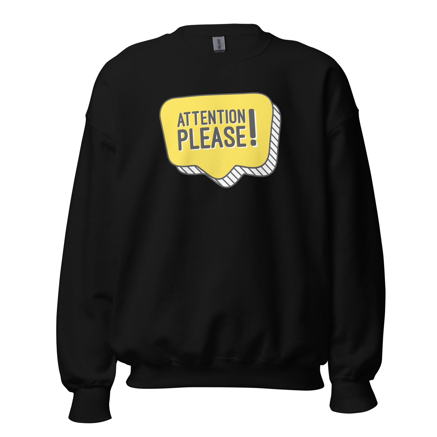 Attention Please! - Unisex Sweatshirt Black Unisex Sweatshirt Funny Globally Fulfilled Printed Worldwide