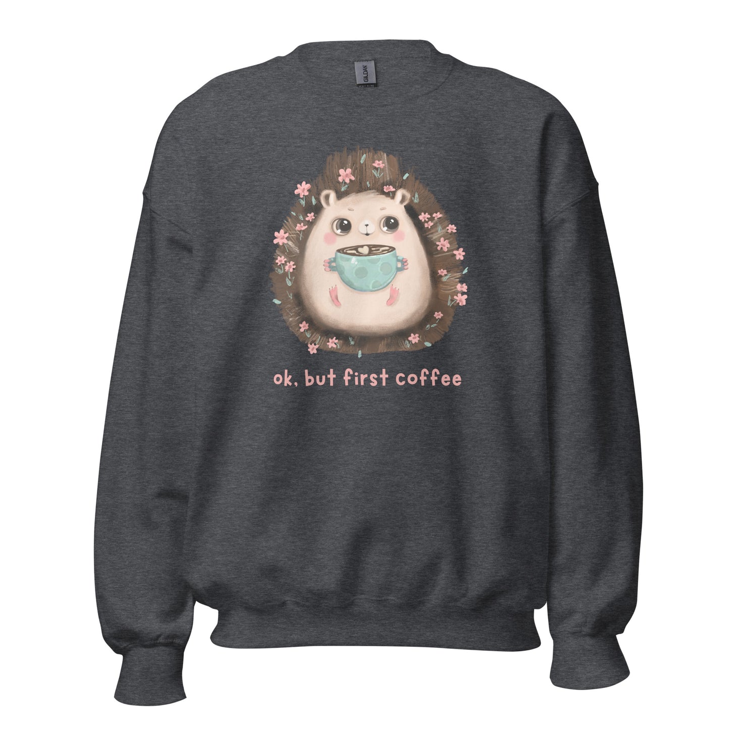 OK, But First Coffee - Unisex Sweatshirt Dark Heather Unisex Sweatshirt Animal Coffee Globally Fulfilled Printed Worldwide