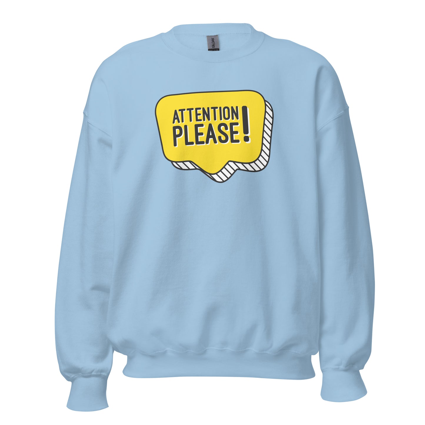 Attention Please! - Unisex Sweatshirt Light Blue Unisex Sweatshirt Funny Globally Fulfilled Printed Worldwide