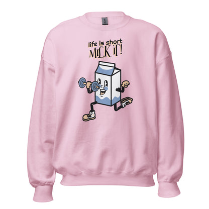 Life Is Short, Milk It - Unisex Sweatshirt Light Pink Unisex Sweatshirt Fitness Food Globally Fulfilled Printed Worldwide