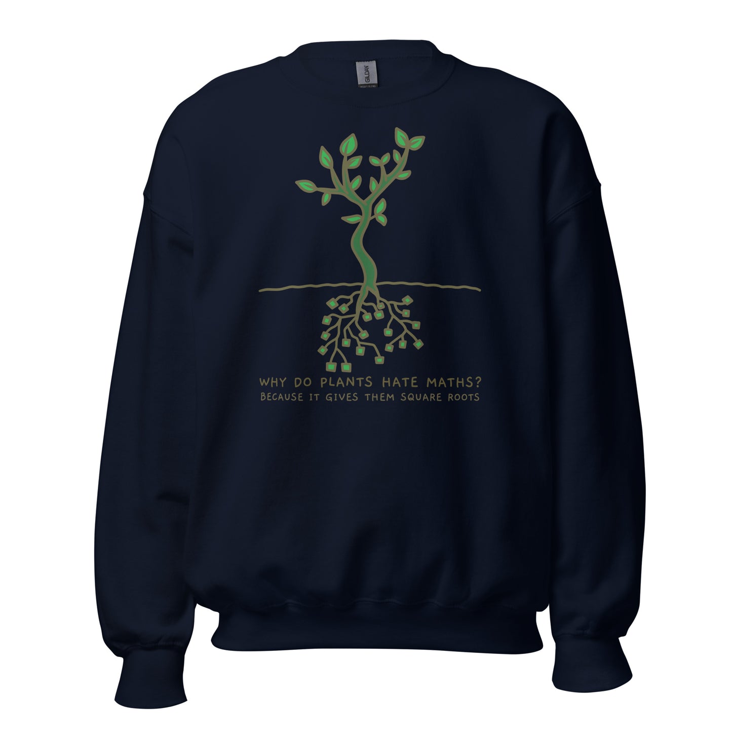 Square Roots, Why Do Plants Hate Maths? - Unisex Sweatshirt Navy Unisex Sweatshirt Funny Globally Fulfilled Maths Printed Worldwide