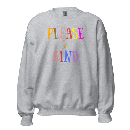 Please Be Kind - Unisex Sweatshirt Sport Grey Unisex Sweatshirt Globally Fulfilled Kindness Printed Worldwide