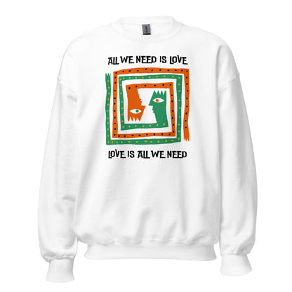 All We Need Is Love - Unisex Sweatshirt White Unisex Sweatshirt Globally Fulfilled Love Music Printed Worldwide