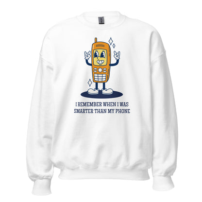 I Remember When I Was Smarter Than My Phone - Unisex Sweatshirt White Unisex Sweatshirt Globally Fulfilled Printed Worldwide Retro Tech