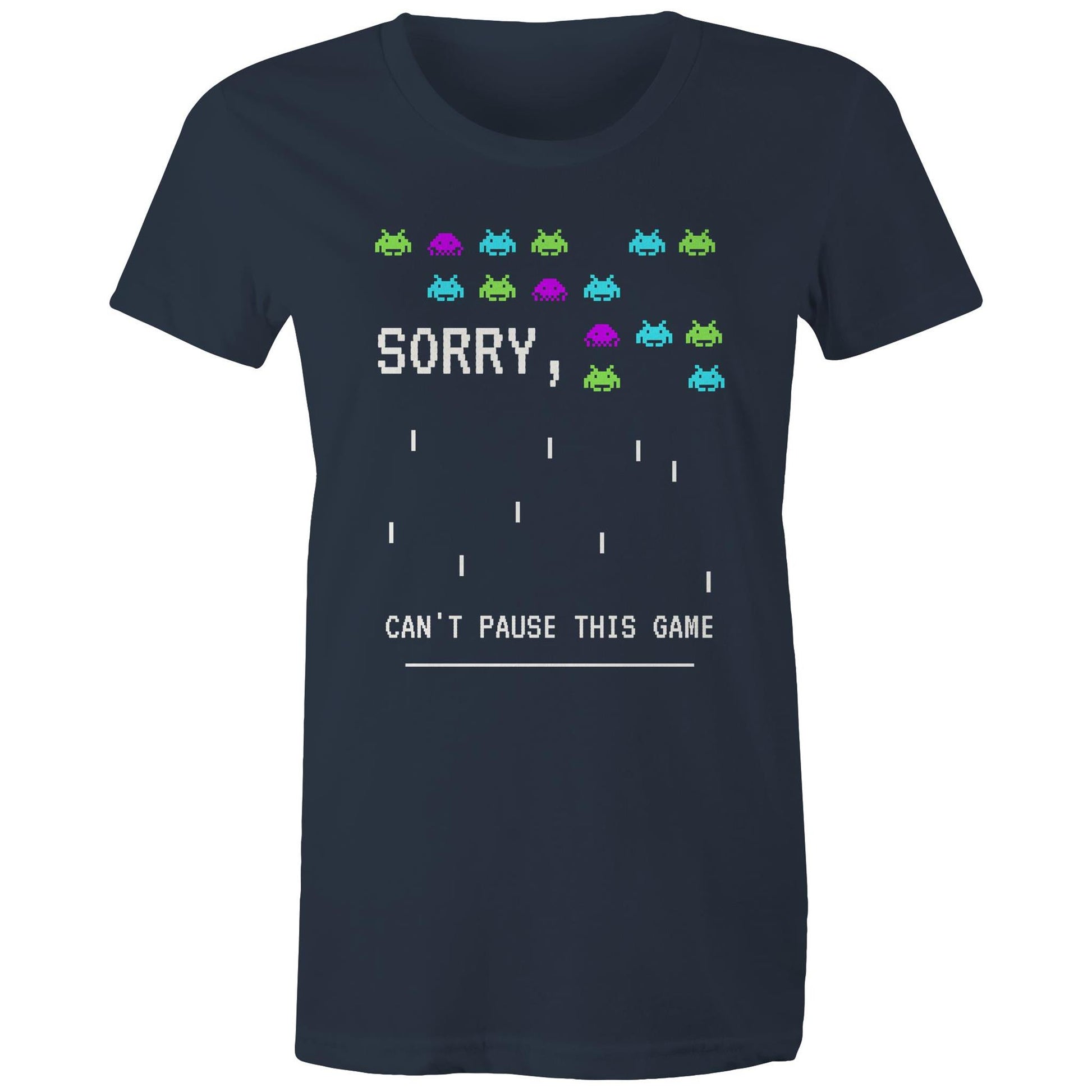 Sorry, Can't Pause This Game - Womens T-shirt Navy Womens T-shirt Games