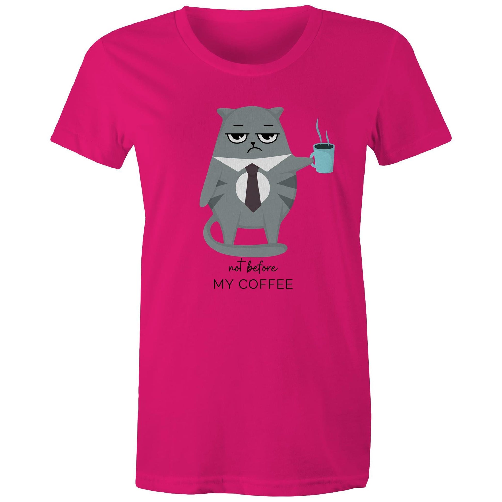 Not Before My Coffee, Cranky Cat - Womens T-shirt Fuchsia Womens T-shirt animal Coffee