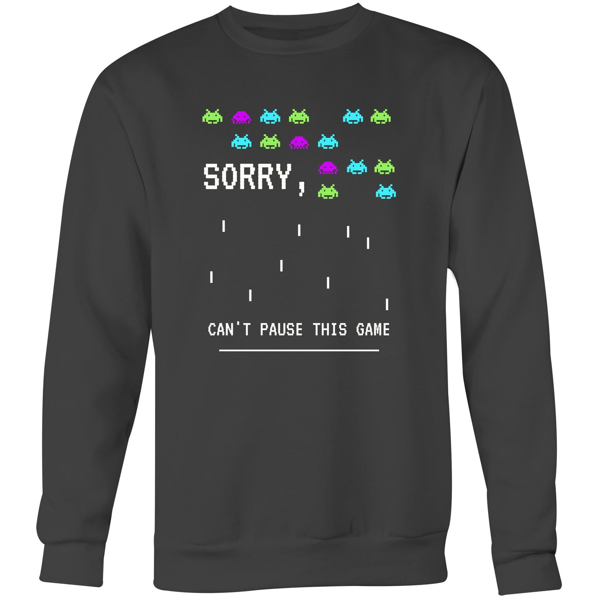Sorry, Can't Pause This Game - Crew Sweatshirt Coal Sweatshirt Games