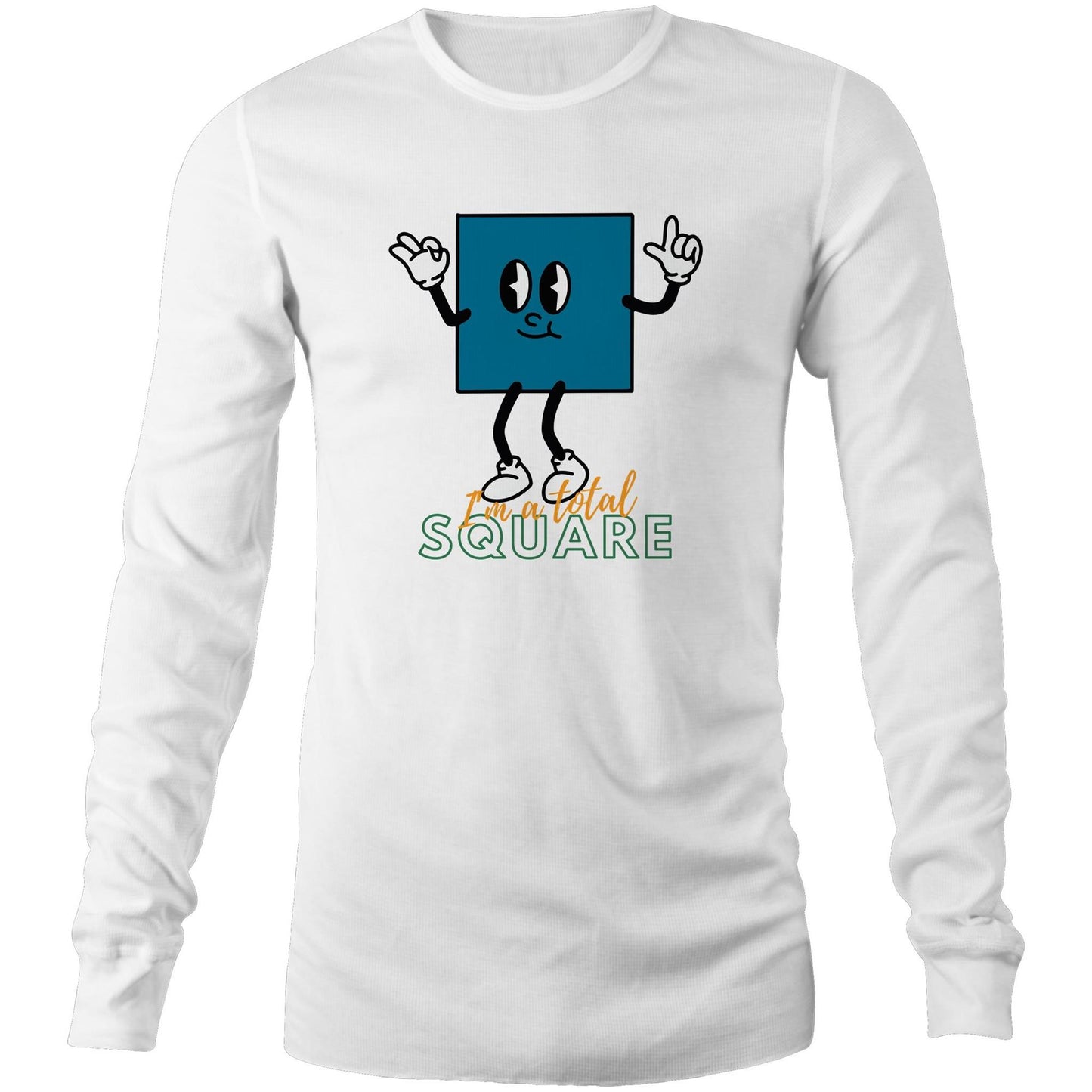 I'm A Total Square - Long Sleeve T-Shirt White Unisex Long Sleeve T-shirt Funny Maths Science