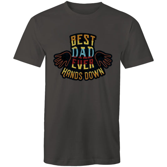Best Dad Ever, Hands Down - Mens T-Shirt Charcoal Mens T-shirt Dad