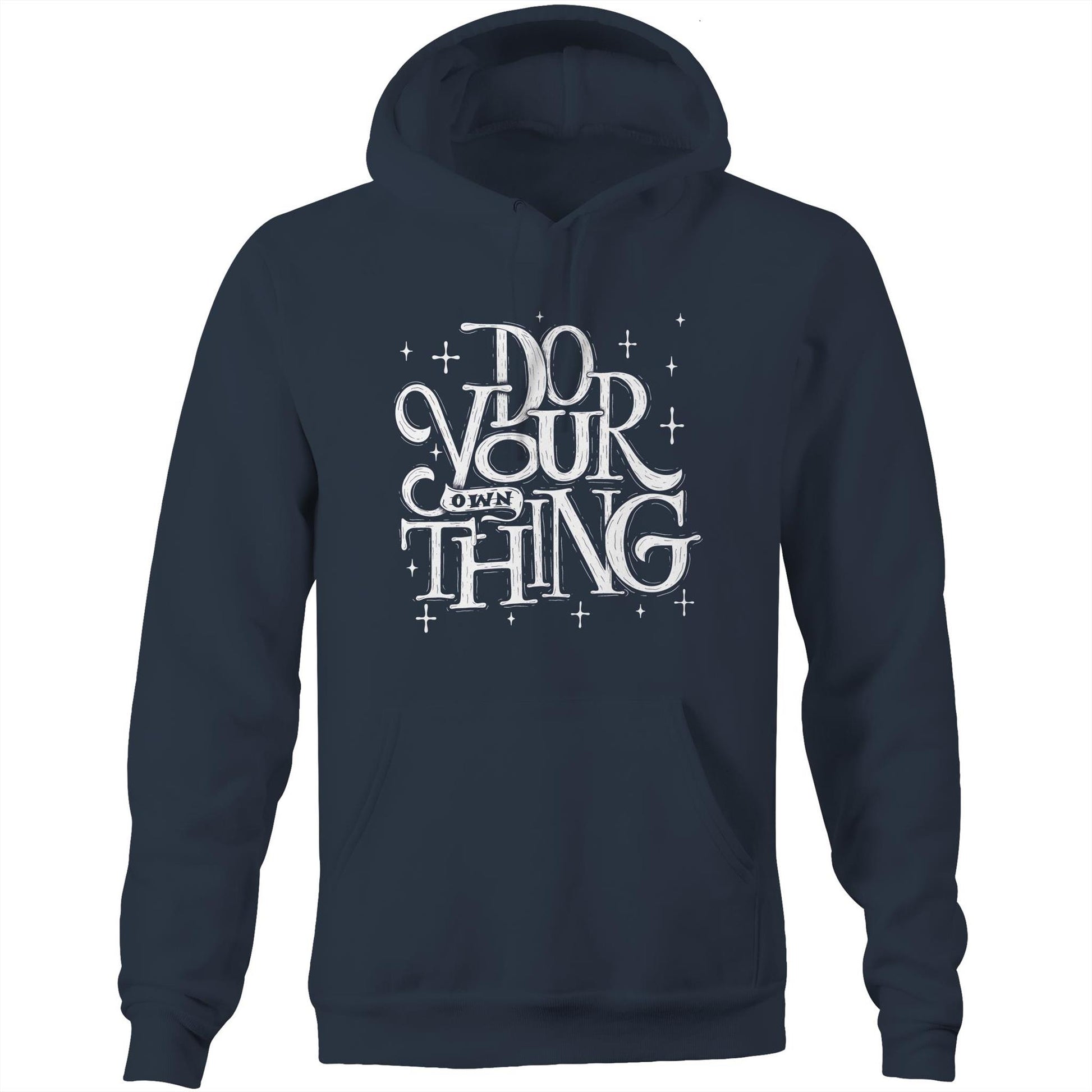 Do Your Own Thing - Pocket Hoodie Sweatshirt Navy Hoodie Magic