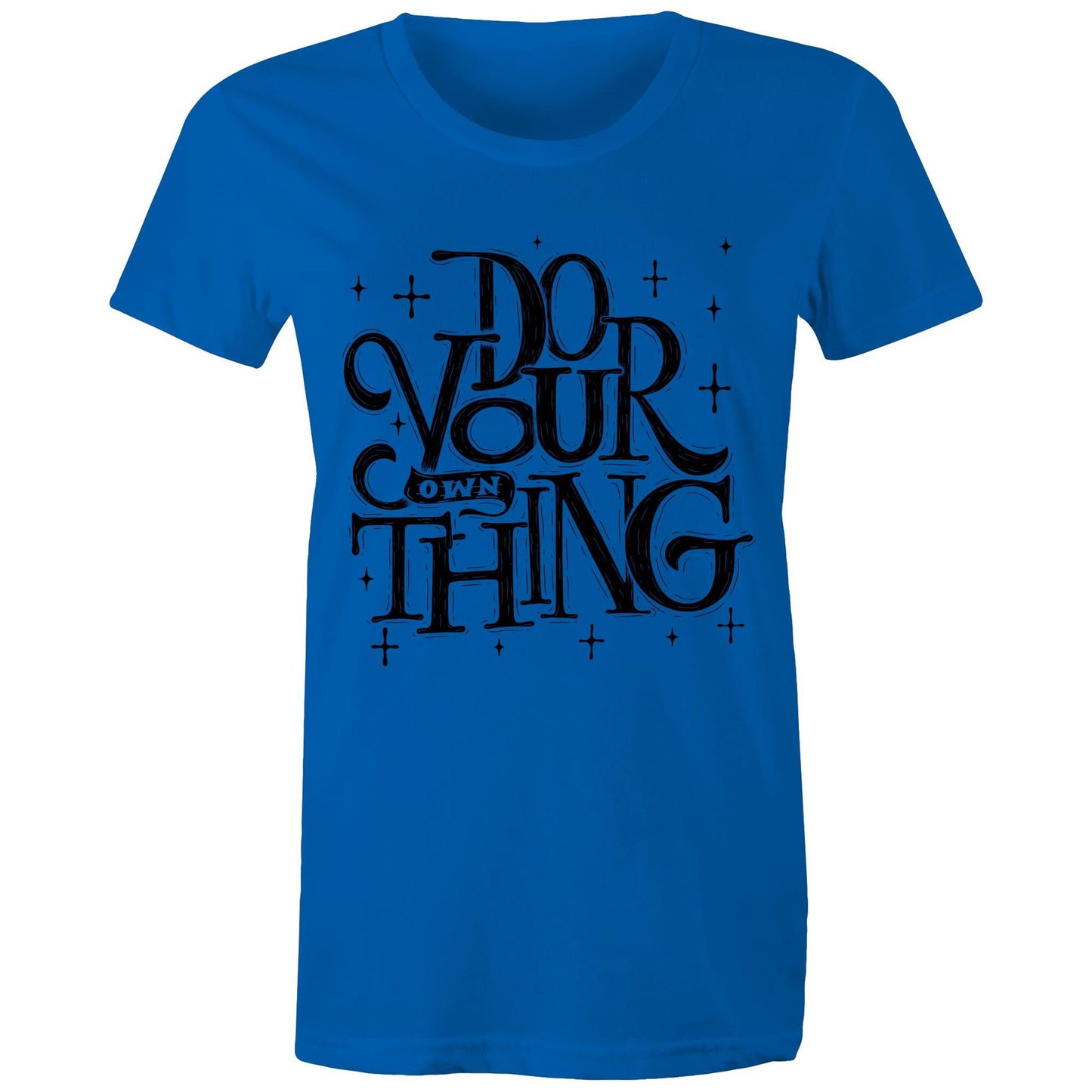 Do Your Own Thing - Womens T-shirt Bright Royal Womens T-shirt Magic