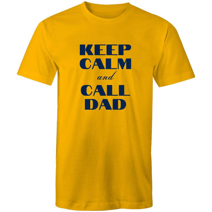 Keep Calm And Call Dad - Mens T-Shirt Gold Mens T-shirt Dad