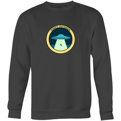 UFO, Sorry, I'm Taken - Crew Sweatshirt Coal Sweatshirt Sci Fi
