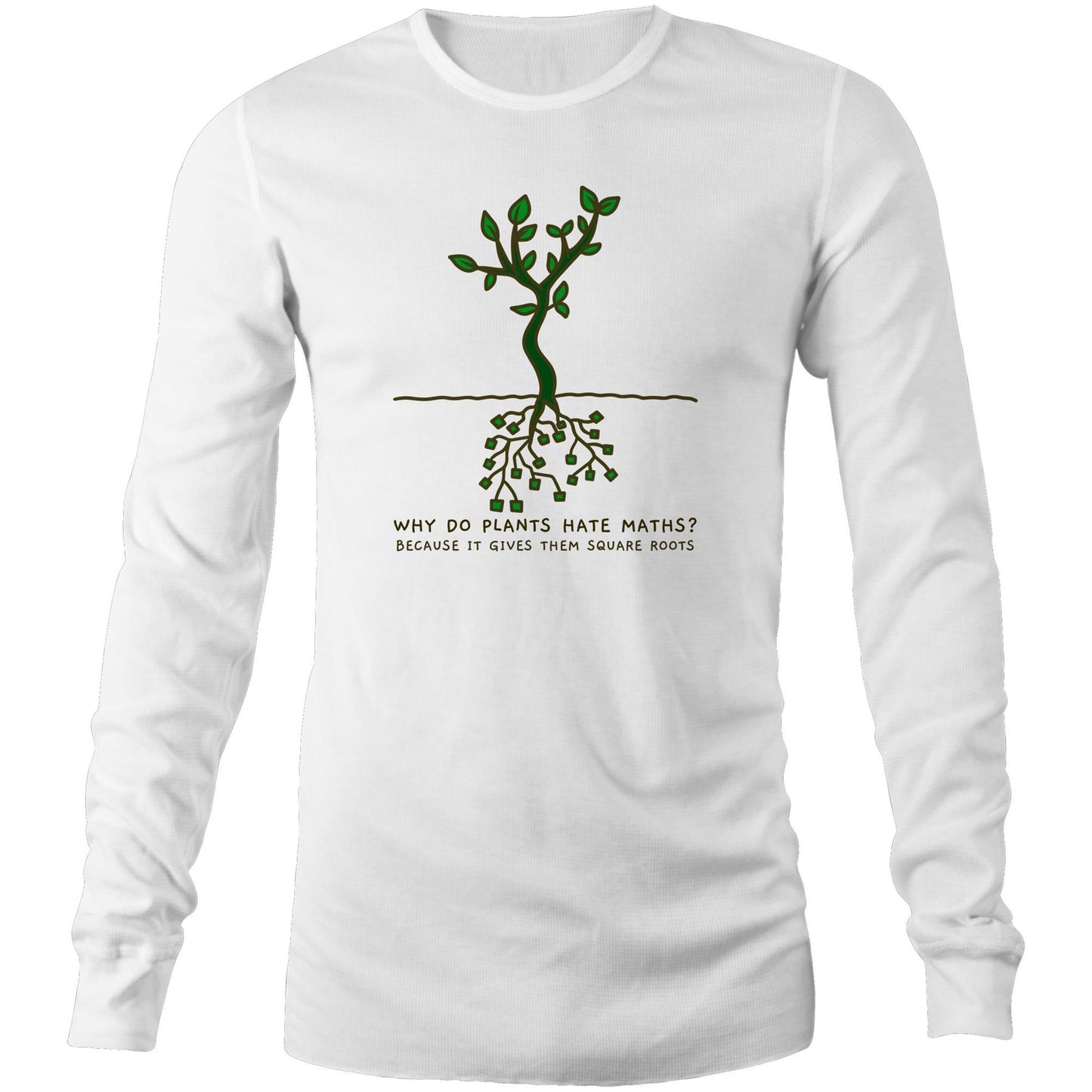 Square Roots - Long Sleeve T-Shirt White Unisex Long Sleeve T-shirt Maths Plants Science