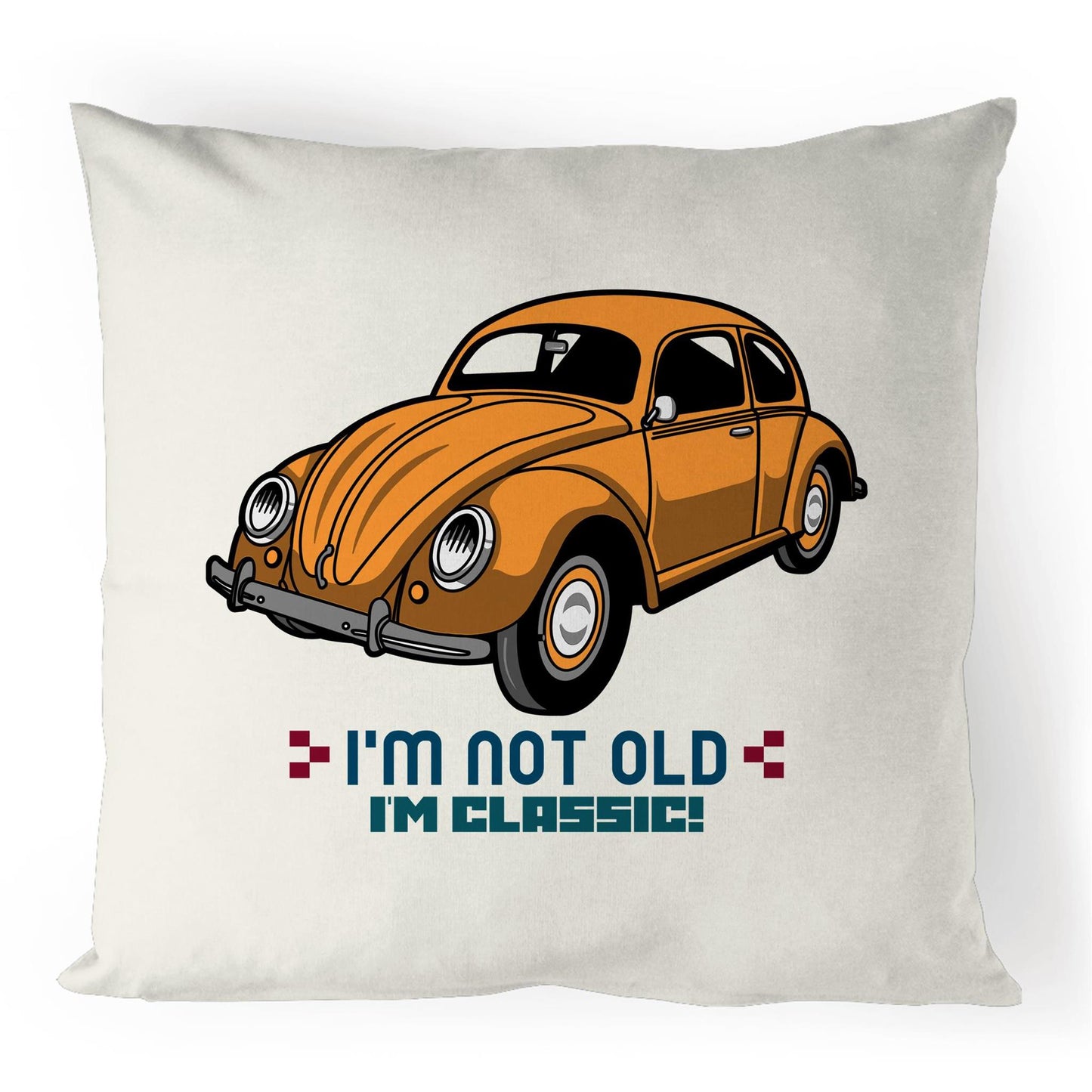 I'm Not Old, I'm Classic - 100% Linen Cushion Cover Default Title Linen Cushion Cover