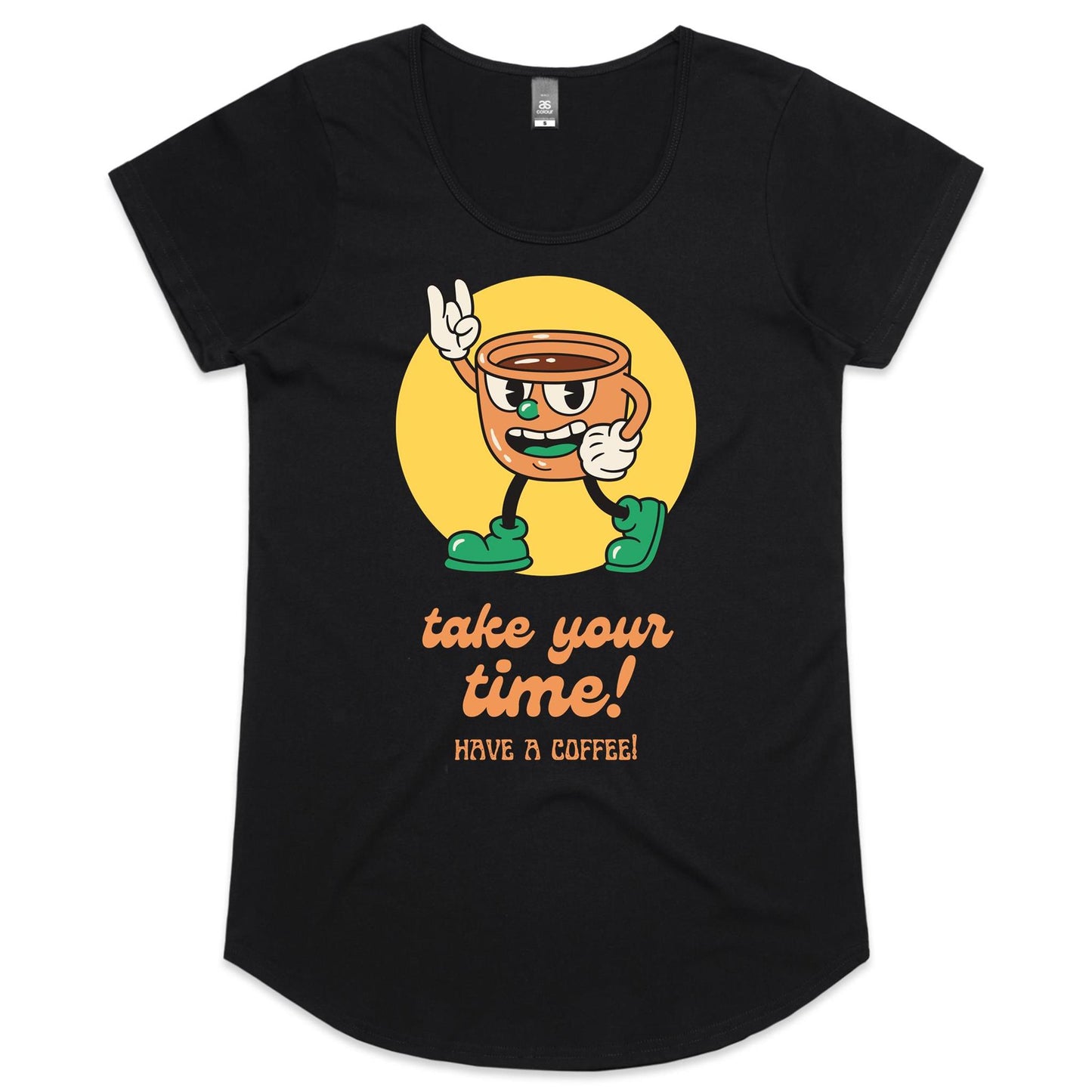 Take Your Time, Have A Coffee - Womens Scoop Neck T-Shirt Black Womens Scoop Neck T-shirt Coffee