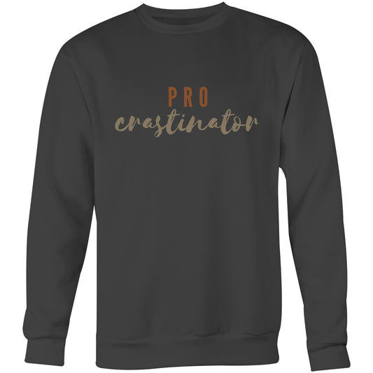 Procrastinator - Crew Sweatshirt Coal Sweatshirt Funny