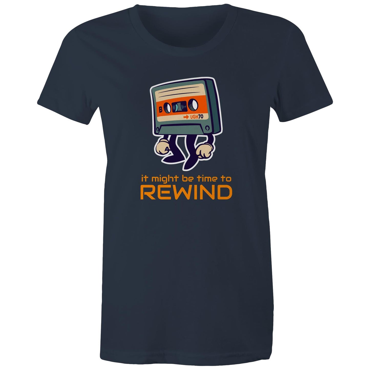It Might Be Time To Rewind - Womens T-shirt Navy Womens T-shirt Music Retro